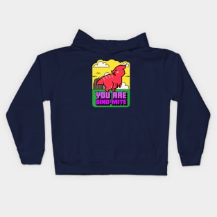 You Are Dino-Mite Kids Hoodie